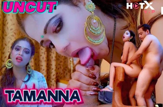 Tamanna (2021) UNCUT Hindi Short Film Hotx