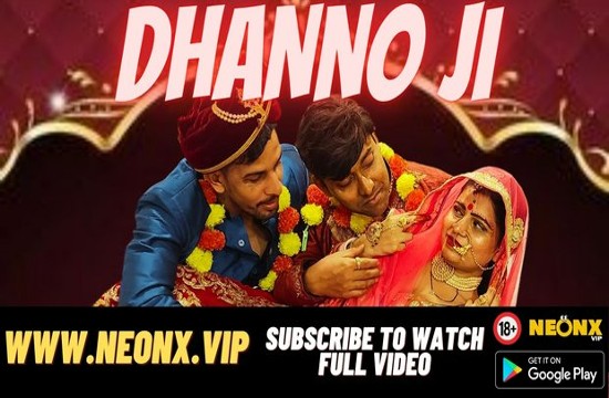 Dhanno Ji (2023) UNCUT Hindi Short Film Neonx