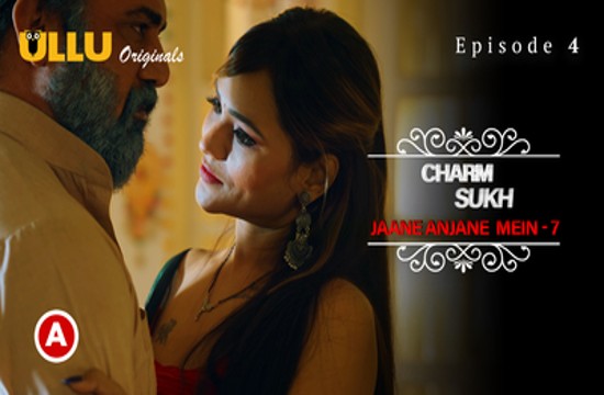 Charmsukh (Jane Anjane Mein) S07 (2023) Hindi Hot Web Series