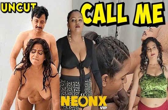 Call Me (2023) UNCUT Hindi Short Film Neonx