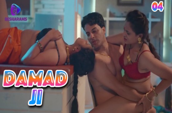 Damad Ji S01E04 (2023) Hindi Hot Web Series Besharams