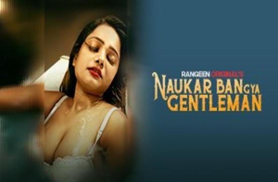 Naukar Ban Gya Gentleman S01E02 (2023) Hindi Hot Web Series Rangeen