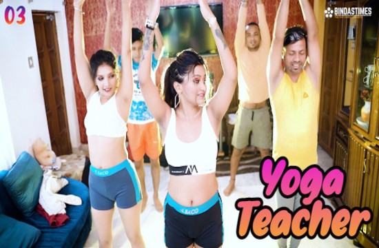 Yoga Teacher P03 (2023) UNCUT Hindi Short Film BindasTimes