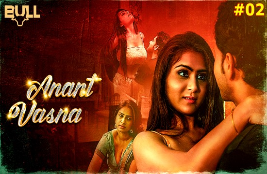 Anant Vasna S01E02 (2024) Hindi Hot Web Series Bullapp