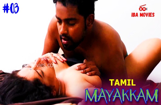 Mayakkam S01E03 (2024) Tamil Hot Web Series Ibamovies