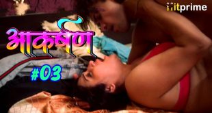 Aakarshan S01E03 (2024) Hindi Hot Web Series Hitprime