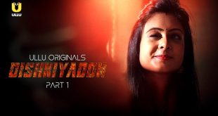 Dishkiyaoon P01 (2024) Hindi Hot Web Series