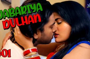 Jabariya Dulhan S01E01 (2024) Hindi Hot Web Series Ratri