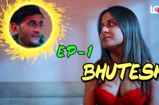 Bhutesh S01E01 (2024) Hindi Hot Web Series Lookentertainment