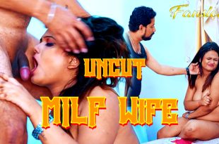 MILF Wife (2024) Uncut Hindi Short Film Fanslove