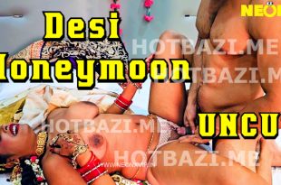 Desi Honeymoon (2024) Uncut Hindi Short Film Neonx