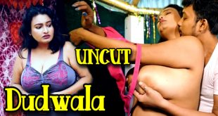 Dudwala (2024) Uncut Hindi Short Films