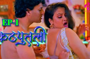 Kathputali S01E01 (2024) Hindi Hot Web Series Hulchul