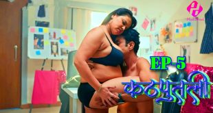 Kathputali S01E05 (2024) Hindi Hot Web Series Hulchul