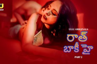 Raat Baaki Hai P02 (2024) Telugu Hot Web Series