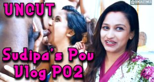 Sudipa's Pov Vlog P02 (2024) Uncut Hindi Short Film BindasTimes