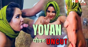 Yovan (2024) Hindi Hot Short Film HotX