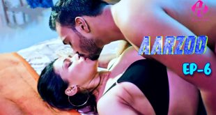 Aarzoo S01E06 (2024) Hindi Hot Web Series Hulchul