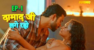 DamadJi Lage Raho S01E01 (2024) Hindi Hot Web Series Jugnu