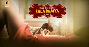 Kala Khatta Part 1 Hindi Hot Web Series