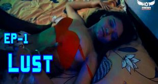 Lust S01E01 (2024) Hindi Hot Web Series HotShots