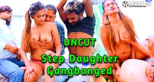 Step Daughter Gangbanged (2024) Hot Hindi Short Film BindasTimes