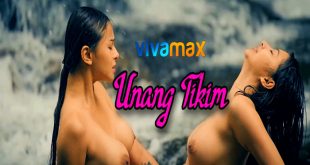 Unang Tikim (2024) Tagalog Hot Movie Vivamax