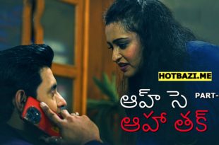 Aah Se Aaha Tak Part 1 Telugu Hot Web Series