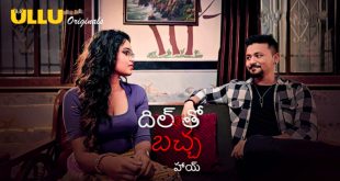 Dil To Baccha Hai Part 1 Telugu Hot Web Series