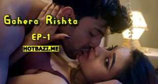 Gahera Rishta S01E01 (2024) Hindi Hot Web Series Rioplus