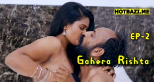 Gahera Rishta S01E02 (2024) Hindi Hot Web Series Rioplus