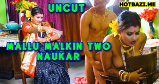 Mallu Malkin Two Naukar (2024) Hot Hindi Short Film GoddesMahi