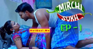 Mirchi Sukh S01E01 (2024) Hindi Hot Web Series Mastram