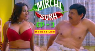 Mirchi Sukh S01E03 (2024) Hindi Hot Web Series Mastram