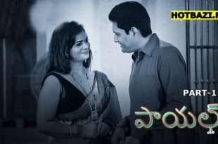 Payal Part 1 Telugu Hot Web Series