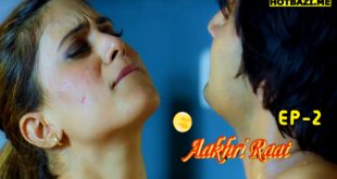 Aakhri Raat S01E02 (2025) Hindi Hot Web Series Makhan