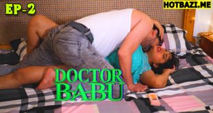 Doctor Babu S01E02 (2025) Hindi Hot Web Series FoxxPrime