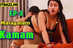 Kamam S01E03 (2025) Malayalam Hot Uncut Web Series Ibamovies