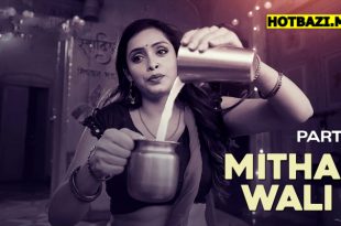 Mithai Wali Part 1 Hindi Hot Web Series