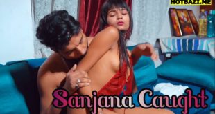 Sanjana Caught (2025) Hindi Uncut Short Film