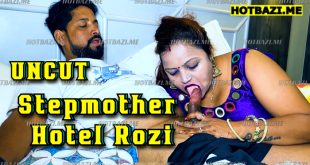 Stepmother Hotel Rozi (2025) Hot Hindi Short Film