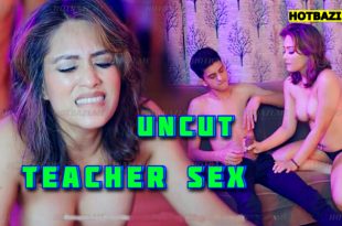 Teacher Sex (2025) Hot Hindi Short Film