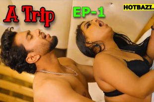 A Trip S01E01 (2025) Hindi Hot Web Series Jholmol