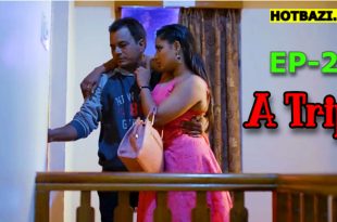 A Trip S01E02 (2025) Hindi Hot Web Series Jholmol