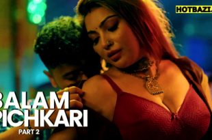 Balam Pichkari Part 2 Hindi Hot Web Series