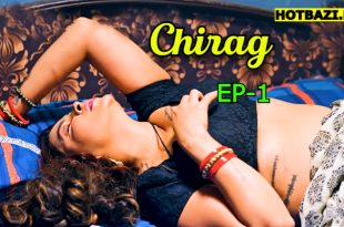 Chirag S01E01 (2025) Hindi Hot Web Series Hulchul