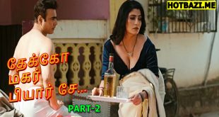 Dekho Magar Pyar Se Part 2 Tamil Hot Web Series