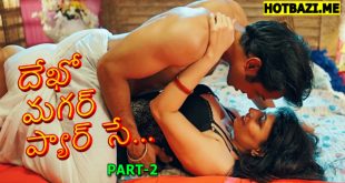 Dekho Magar Pyar Se Part 2 Telugu Hot Web Series