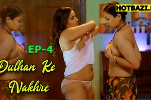 Dulhan Ke Nakhre S01E04 (2025) Hindi Hot Web Series Jugnu