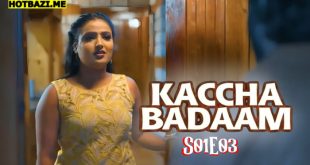 Kaccha Badaam S01E03 (2025) Hindi Hot Web Series Jholmol